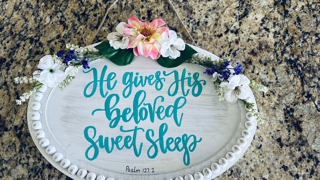 "He Give's His Beloved Sweet Sleep" Hanging Wooden Sign