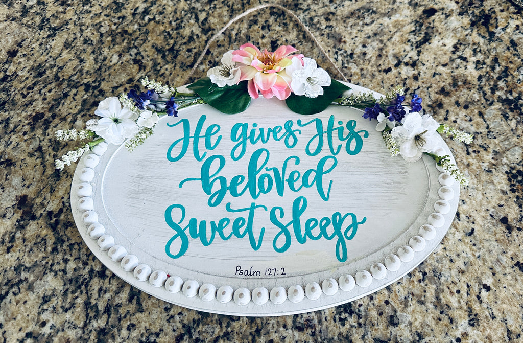 "He Give's His Beloved Sweet Sleep" Hanging Wooden Sign