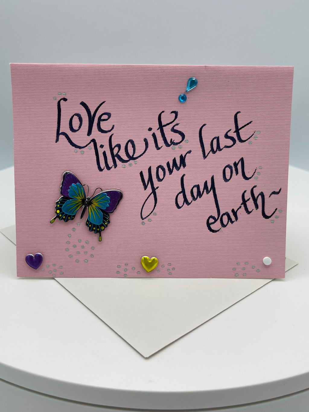 Pink "Love Like It's Your Last Day on Earth" Card