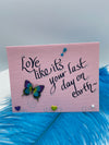 Pink "Love Like It's Your Last Day on Earth" Card