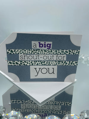 Gray Big Shout Out for You Card