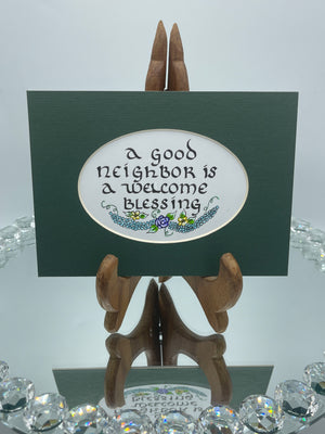 Green Matted Calligraphy Print:  "A Good Neighbor..."