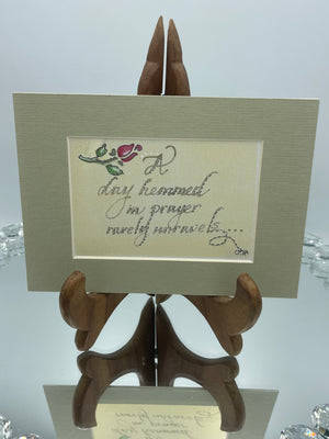 Light Green Matted Calligraphy Print:  "A Day Hemmed in Prayer..."