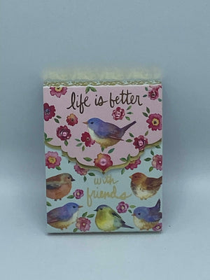 "Life is Better w/Friends" Notepad