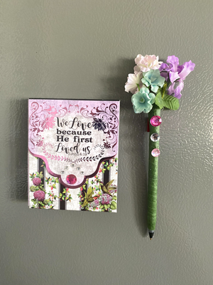 We Love Because He First Loved Us Notepad with pen